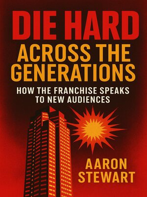 cover image of Die Hard Across the Generations